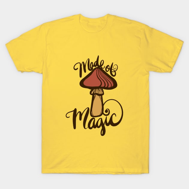 Made of Magic T-Shirt by bubbsnugg